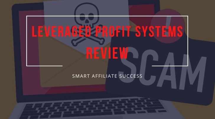 Unveiling the Truth Behind Leveraged Profit Systems Review